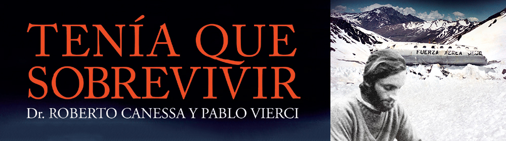 Parte I) Presentación del libro TENÍA QUE SOBREVIVIR de Dr. Roberto Canessa  y Pablo Vierci 